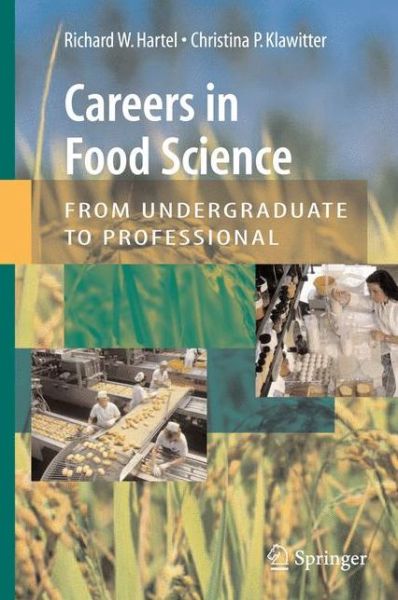 Cover for Richard W Hartel · Careers in Food Science: From Undergraduate to Professional (Paperback Book) [2008 edition] (2008)