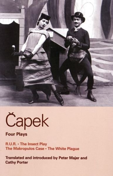 Cover for Karel Capek · Capek Four Plays: R. U. R.; The Insect Play; The Makropulos Case; The White Plague - World Classics (Paperback Bog) (1999)