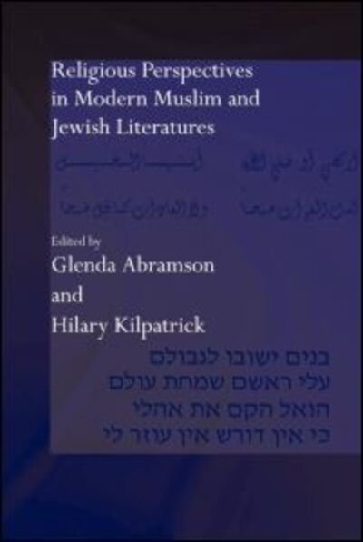 Religious Perspectives in Modern Muslim and Jewish Literatures - Routledge Studies in Middle Eastern Literatures - Glenda Abramson - Bücher - Taylor & Francis Ltd - 9780415595902 - 10. Februar 2011