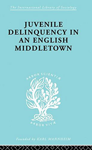 Cover for Mannheim, Hermann (EA advised author deceased and executor unknowm - a/c placed on hold awaiting estate to get in touch sf case 01944449) · Juvenile Delinquency in an English Middle Town - International Library of Sociology (Paperback Book) [Reprint edition] (2013)