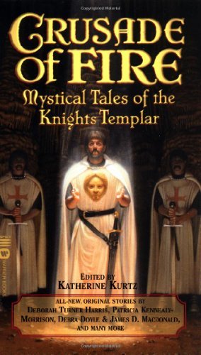 Cover for Katherine Kurtz · Crusade of Fire: Mystical Tales of the Knights Templar (Paperback Book) (2002)
