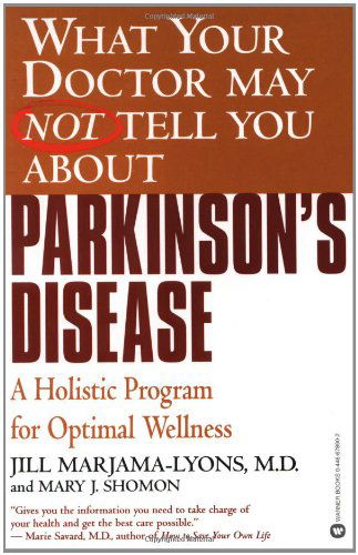 Cover for Jill Marjama-Lyons · What Your Dr...Parkinson's Disease: A Holistic Program for Optimal Wellness - What Your Doctor May Not Tell You (Paperback Book) (2003)