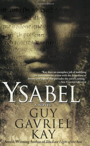 Ysabel - Guy Gavriel Kay - Livros - Roc Trade - 9780451461902 - 5 de fevereiro de 2008
