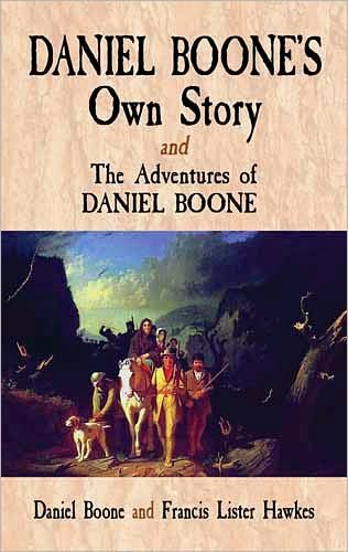 Cover for Daniel Boone · Daniel Boone's Own Story: AND The Adventures of Daniel Boone (Pocketbok) (2011)