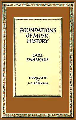 Foundations of Music History - Carl Dahlhaus - Books - Cambridge University Press - 9780521298902 - February 24, 1983