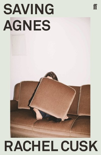 Cover for Rachel Cusk · Saving Agnes (Paperback Book) [Main edition] (2019)