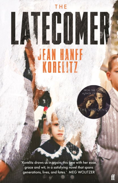 The Latecomer - Jean Hanff Korelitz - Kirjat - Faber & Faber - 9780571376902 - torstai 4. elokuuta 2022