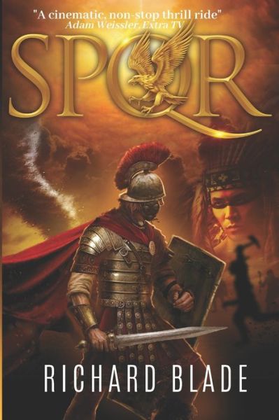 SPQR The Roman Empire has just discovered a terrifying New World - Richard Blade - Books - Bowker - 9780578603902 - November 29, 2019