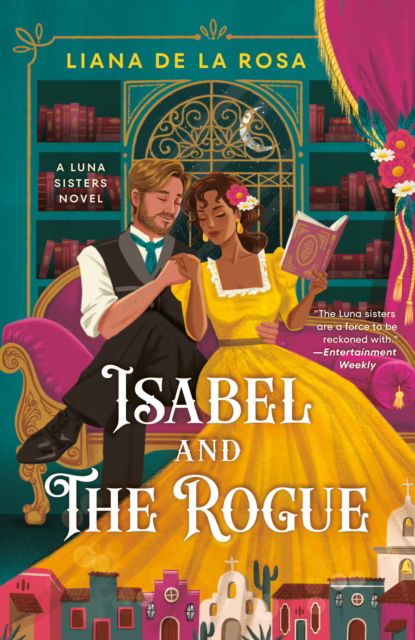 Isabel and The Rogue - Liana De la Rosa - Bøger - Penguin Random House US - 9780593440902 - 4. juni 2024