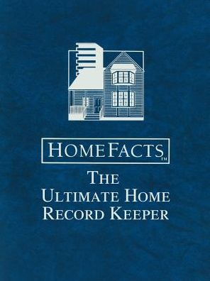Home Facts: the Ultimate Home Record Keeper - C. R. Bollman - Books - iUniverse - 9780595095902 - June 1, 2000