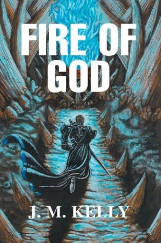Cover for J. M. Kelly · Fire of God (Hardcover Book) (2004)