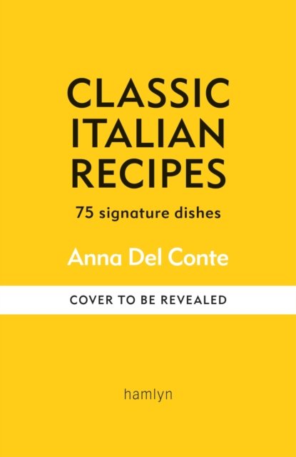 Cover for Anna del Conte · Classic Italian Recipes: 75 signature dishes - Classic (Paperback Book) (2025)