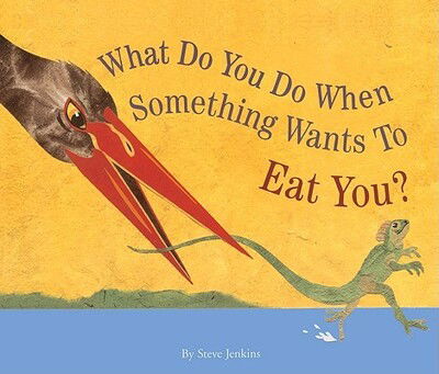 Cover for Steve Jenkins · What Do You Do when Something Wants to Eat You? (Hardcover Book) [Turtleback School &amp; Library Binding edition] (2001)