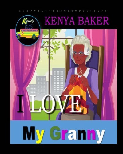 Cover for Kenya Baker · I Love My Granny (Paperback Book) (2013)