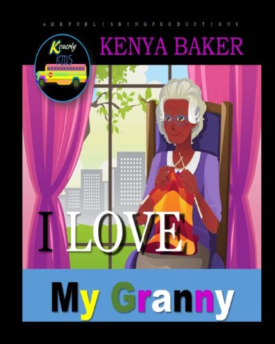 Cover for Kenya Baker · I Love My Granny (Paperback Book) (2013)