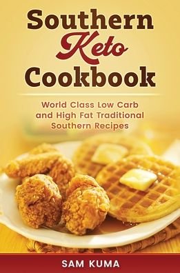 Cover for Sam Kuma · Southern Keto Cookbook (Hardcover Book) (2020)