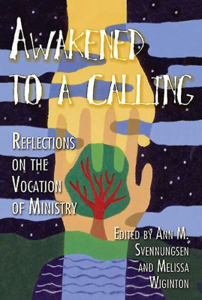 Cover for Ann Svennungsen · Awakened to a Calling: Reflections on the Vocation of Ministry (Paperback Book) [Annotated edition] (2005)