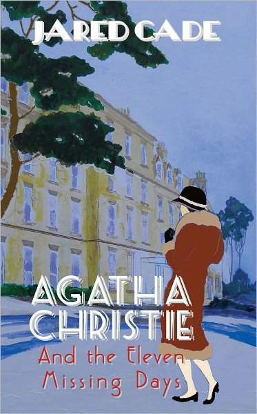 Cover for Jared Cade · Agatha Christie and the Eleven Missing Days (Pocketbok) [5 Revised edition] (2011)