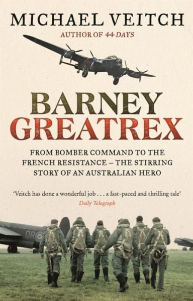 Cover for Michael Veitch · Barney Greatrex: From Bomber Command to the French Resistance - the stirring story of an Australian hero (Paperback Book) (2019)