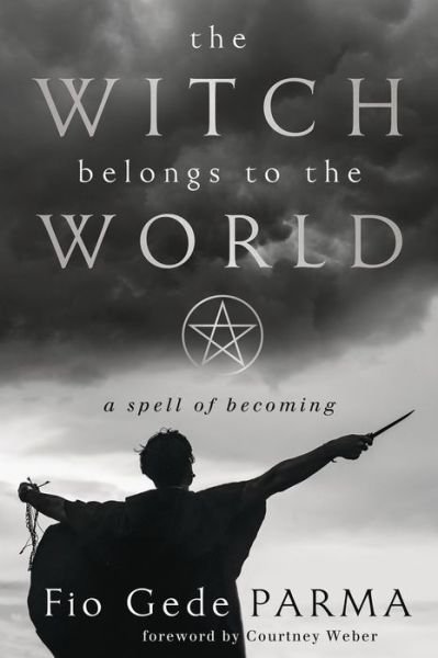 Cover for Fio Gede Parma · The Witch Belongs to the World (Paperback Book) (2023)