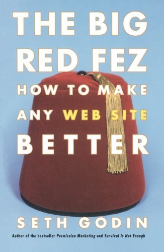 Cover for Seth Godin · The Big Red Fez: How to Make Any Web Site Better (Paperback Book) [1st Fireside Ed edition] (2002)