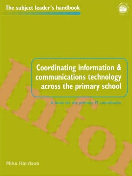 Cover for Mike Harrison · Coordinating information and communications technology across the primary school - Subject Leaders' Handbooks (Pocketbok) (1998)