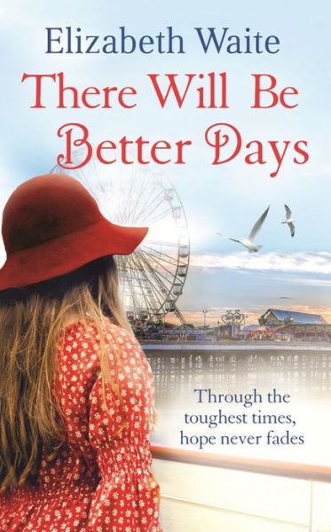 Cover for Elizabeth Waite · There Will Be Better Days (Paperback Book) (2015)