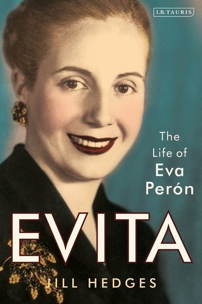 Cover for Hedges, Jill (Oxford Analytica) · Evita: The Life of Eva Peron (Paperback Book) (2020)