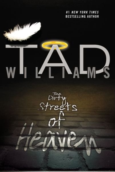 Cover for Tad Williams · The Dirty Streets of Heaven - Bobby Dollar (Pocketbok) [Reprint edition] (2013)