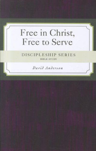 Free in Christ, Free to Serve (Discipleship) - David Anderson - Książki - Concordia Publishing House - 9780758627902 - 2012