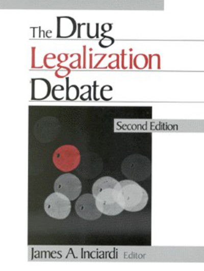 Cover for James a Inciardi · The Drug Legalization Debate (Paperback Book) [2 Rev edition] (1999)