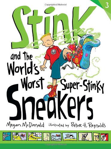 Cover for Megan Mcdonald · Stink and the World's Worst Super-stinky Sneakers (Book #3) (Hardcover Book) [Reprint edition] (2013)