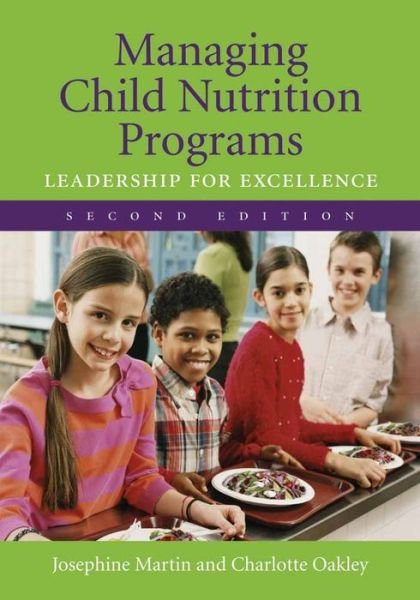 Cover for Josephine Martin · Managing Child Nutrition Programs: Leadership For Excellence (Innbunden bok) [2 Revised edition] (2008)