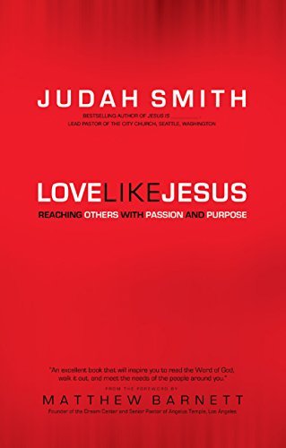 Cover for Judah Smith · Love Like Jesus – Reaching Others with Passion and Purpose (Paperback Bog) (2013)