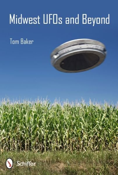 Cover for Tom Baker · Midwest UFOs and Beyond (Paperback Book) (2013)