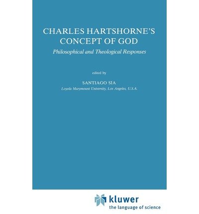 Charles Hartshorne · Charles Hartshorne's Concept of God: Philosophical and Theological Responses - Studies in Philosophy and Religion (Hardcover bog) [1990 edition] (1989)