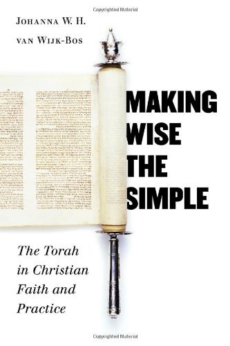 Cover for Johanna W. H. Van Wijk-Bos · Making Wise the Simple: The Torah in Christian Faith and Practice (Pocketbok) (2005)