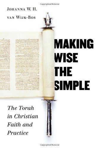 Cover for Johanna W. H. Van Wijk-Bos · Making Wise the Simple: The Torah in Christian Faith and Practice (Paperback Book) (2005)