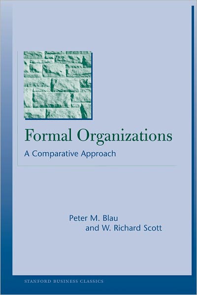 Cover for Peter M. Blau · Formal Organizations: A Comparative Approach - Stanford Business Classics (Paperback Book) (1962)