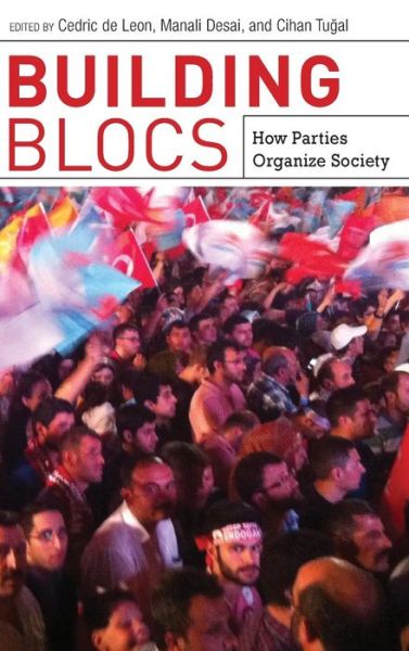 Cover for Cedric De Leon · Building Blocs: How Parties Organize Society (Hardcover Book) (2015)