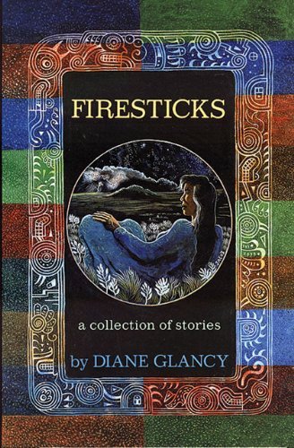 Cover for Diane Glancy · Firesticks: A Collection of Stories - American Indian Literature and Critical Studies Series (Inbunden Bok) [First edition] (2021)