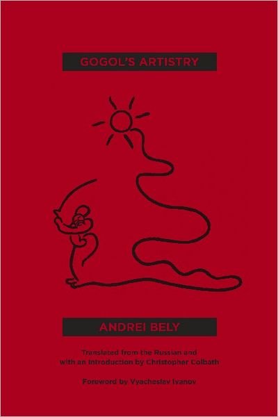 Cover for Andrei Bely · Gogol's Artistry (Innbunden bok) (2009)