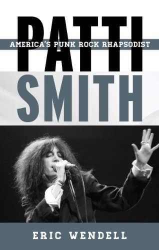 Cover for Eric Wendell · Patti Smith: America's Punk Rock Rhapsodist - Tempo: A Rowman &amp; Littlefield Music Series on Rock, Pop, and Culture (Hardcover Book) (2014)