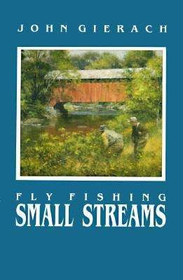 Cover for John Gierach · Fly Fishing Small Streams (Pocketbok) (1989)