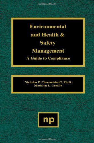 Cover for Cheremisinoff, Nicholas P. (United States Agency for International Development) · Environmental and Health and Safety Management: A Guide to Compliance (Hardcover Book) (1995)