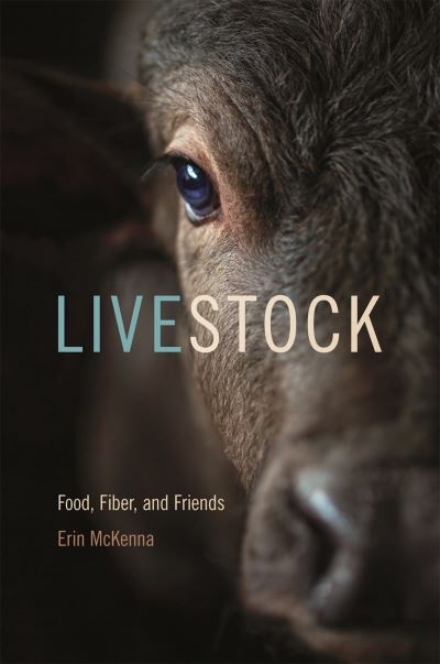 Cover for Erin McKenna · Livestock: Food, Fiber, and Friends - Animal Voices / Animal Worlds (Hardcover Book) (2018)