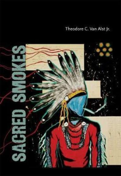 Cover for Theodore C. Van Alst · Sacred Smokes (Paperback Book) (2018)