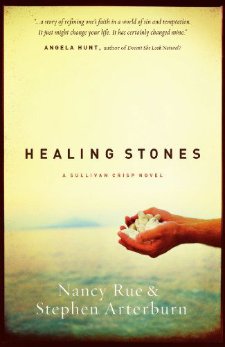 Cover for Stephen Arterburn · Healing Stones (Sullivan Crisp Series #1) (Paperback Book) (2007)