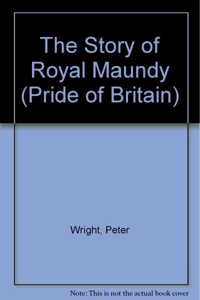 Cover for Peter Wright · The Story of the Royal Maundy (Taschenbuch) (2009)