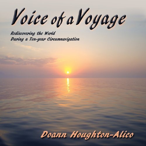 Cover for Doann Houghton-alico · Voice of a Voyage, Rediscovering the World During a Ten-year Circumnavigation (Paperback Book) (2014)